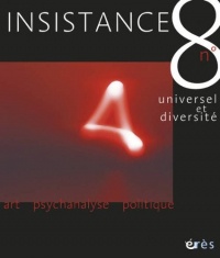 Insistance, N° 8 : Universel et diversité