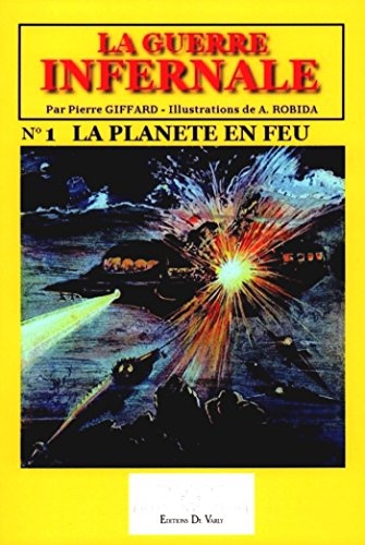 La guerre infernale T1: La planéte en feu