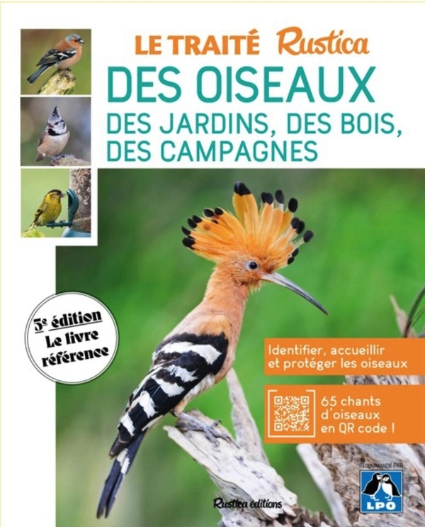 Le traité Rustica des oiseaux: 66 oiseaux du jardin, des bois et des campagnes