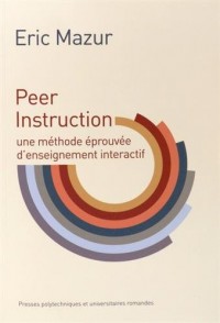 Peer Instruction: une méthode éprouvée d'enseignement interactif.