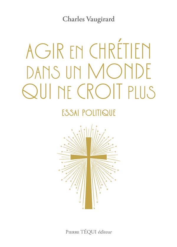 Le royaume invisible: Être chrétien dans une cité qui ne l’est pas