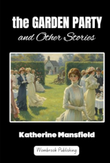 The Garden Party and Other Stories: Social Class, Identity, and the Intricacies of Human Relationships