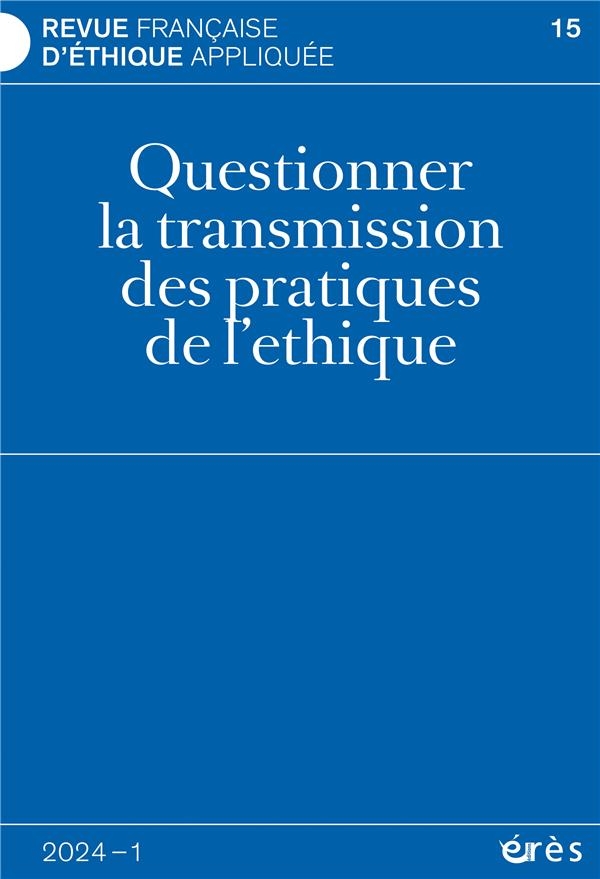 RFEA 15 - Questionner la transmission des pratiques de l'éthique