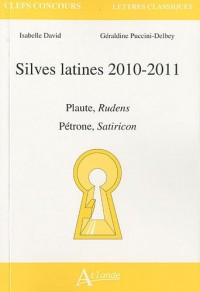 Silves latines 2010-2011 : Plaute, Rudens - Pétrone, Satiricon