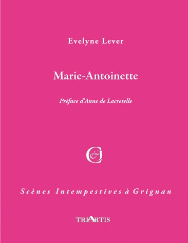marie-antoinette, d'après sa correspondance