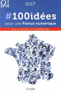 2017 #100 idées pour une France numérique