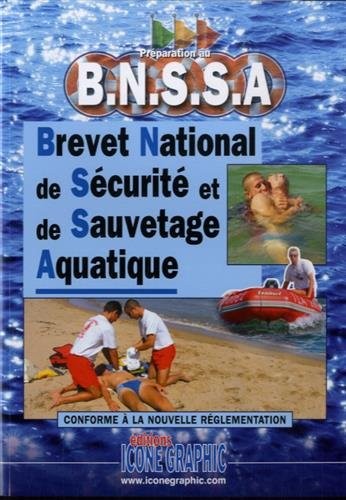Livre Préparation au B.N.S.S.A. (Brevet National de Sécurité et de Sauvetage Aquatique)