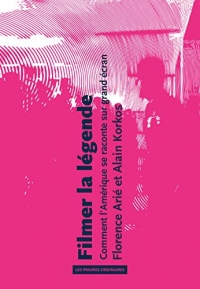 400 ans de cinéma américain. Comment les États-Unis se racontent sur grand écran
