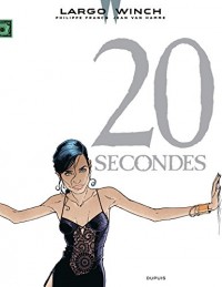 Largo Winch - tome 20 - 20 secondes (Fnac)