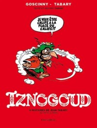 Iznogoud - Intégrale - 6 histoires de Jean Tabary de 1978 à 1989