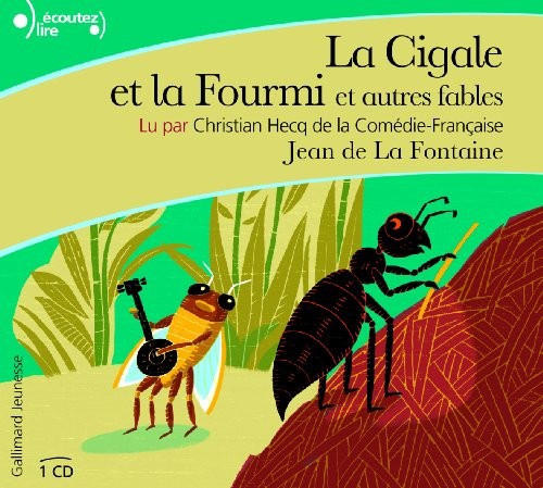 La Cigale et la Fourmi et autres fables