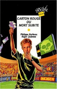 Carton rouge ou mort subite