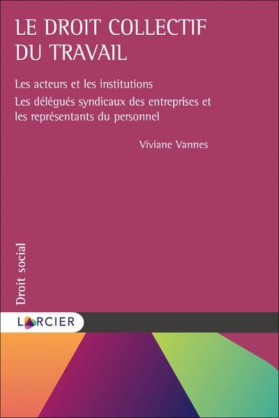 Le droit collectif du travail - Le conseil d'entreprise et CPRT