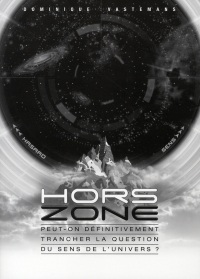 Hors zone : Peut-on définitivement trancher la question du sens de l'univers ?