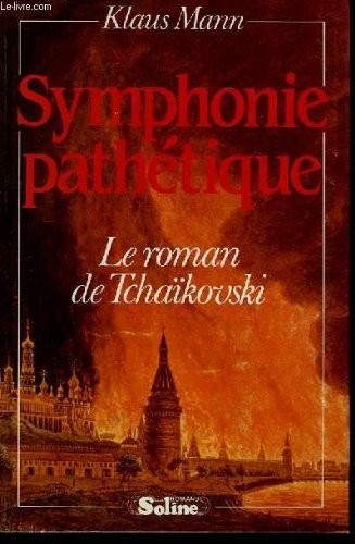Symphonie pathétique. le roman de tchaïkovski.