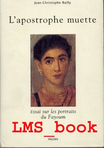 L'apostrophe muette : Essai sur les portraits du Fayoum