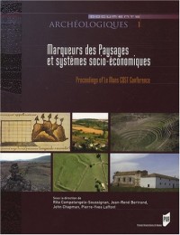 Marqueurs des Paysages et systèmes socio-économiques : Actes du colloque COST du Mans (7-9 décembre 2006)