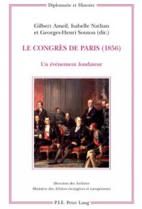 Le Congrès de Paris (1856): Un événement fondateur