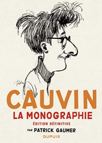 Monographie de Cauvin / Nouvelle édition (Edition définitive)