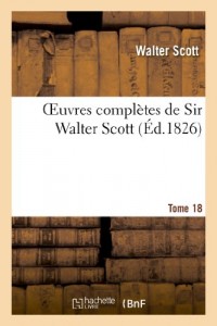 Oeuvres complètes de Sir Walter Scott. Tome 18 L'antiquaire. T2