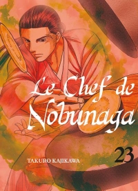 Le Chef de Nobunaga T23 - Volume 23