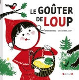 Le goûter de Loup – Album relié – À partir de 4 ans