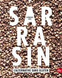 Le Sarrasin NED: L'alternative sans gluten