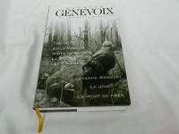 Ceux de 14 / Sous Verdun / Nuits de guerre / La boue / Les éparges / Jeanne Robelin / La joie / La Mort de près