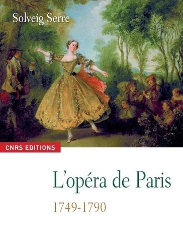 L'Opéra de Paris 1749-1790