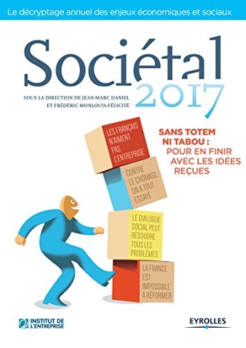 Sociétal 2017: Sans totem ni tabou : pour en finir avec les idées reçues