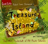 Treasure Island: or ?he Most Piratefull of All Pirate Stories