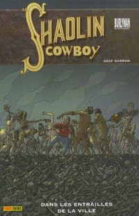Shaolin Cowboy, Tome 3 :