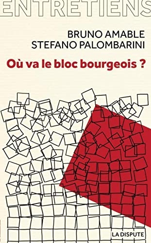 Où va le bloc bourgeois ?: Entretiens avec Amélie Jeammet et Marina Simonin