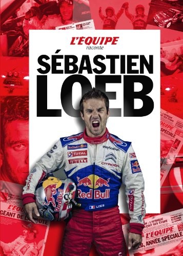 L'EQUIPE RACONTE SEBASTIEN LOEB