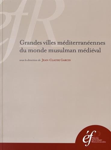 Grandes villes méditerranéennes du monde musulman médiéval