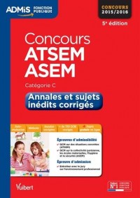 Concours ATSEM et ASEM - Annales et sujets inédits corrigés - Catégorie C - Concours 2015-2016