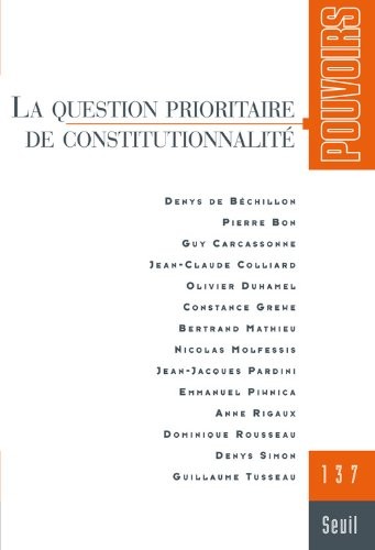 Pouvoirs, n°137. La Question prioritaire de constitutionnalité (37)