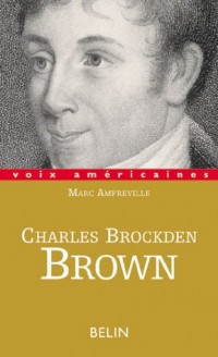 CHARLES BROCKDEN BROWN. La part du doute
