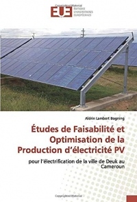 Études de Faisabilité et Optimisation de la Production d'électricité PV: pour l'électrification de la ville de Deuk au Cameroun