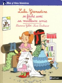 Lulu grenadine se fâche avec sa meilleure amie