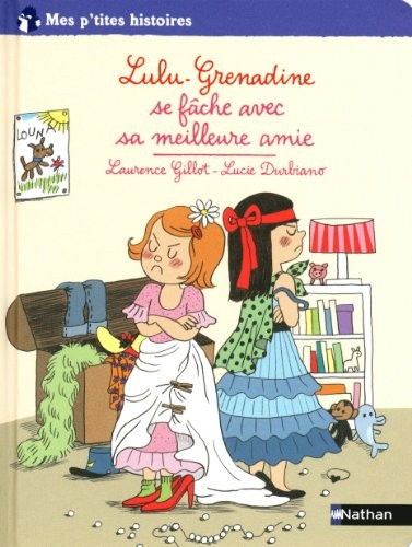 Lulu grenadine se fâche avec sa meilleure amie