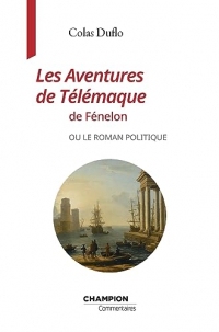 Les Aventures de Télémaque de Fénélon: ou le roman politique (Champion Commentaires t. 3)