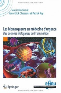 Les biomarqueurs en médecine d'urgence : Des données biologiques au lit du malade