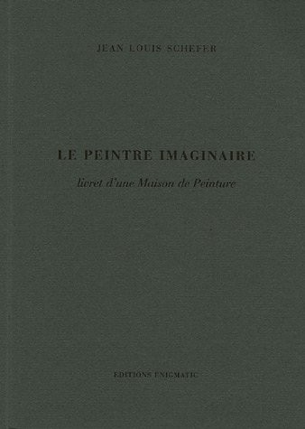 Le peintre imaginaire : Livret d'une Maison de Peinture