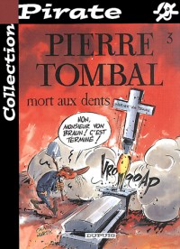 BD Pirate : Pierre Tombal, tome 3 : Mort aux dents