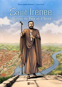 St Irénée de Lyon : Artisan de paix et d'unité