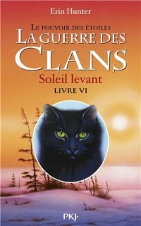 La guerre des Clans, cycle III - tome 06 : Soleil levant (6)