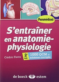 S'entraîner en anatomie-physiologie - 1000 QCM et schémas corrigés