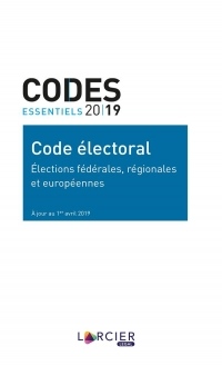 Code essentiel - Code électoral: Élections fédérales, régionales et européennes