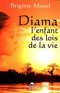 Diama - L'enfant des lois de la vie